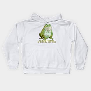 It takes strength to be gentle and kind  - Cute Frog Design Kids Hoodie